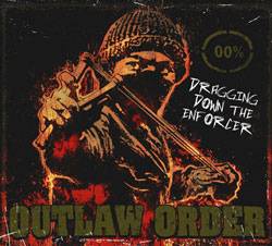 Outlaw Order : Dragging Down the Enforcer